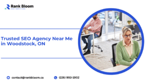 SEO Agency near me in Woodstock Ontario